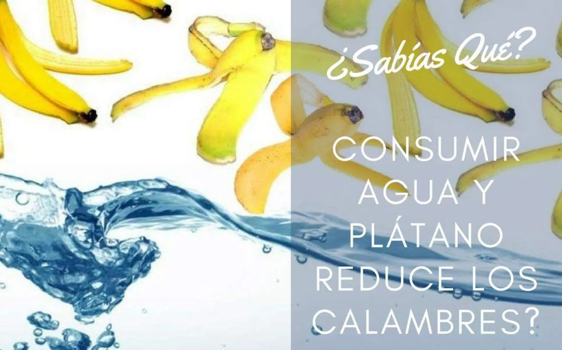 Consumir agua y plátano